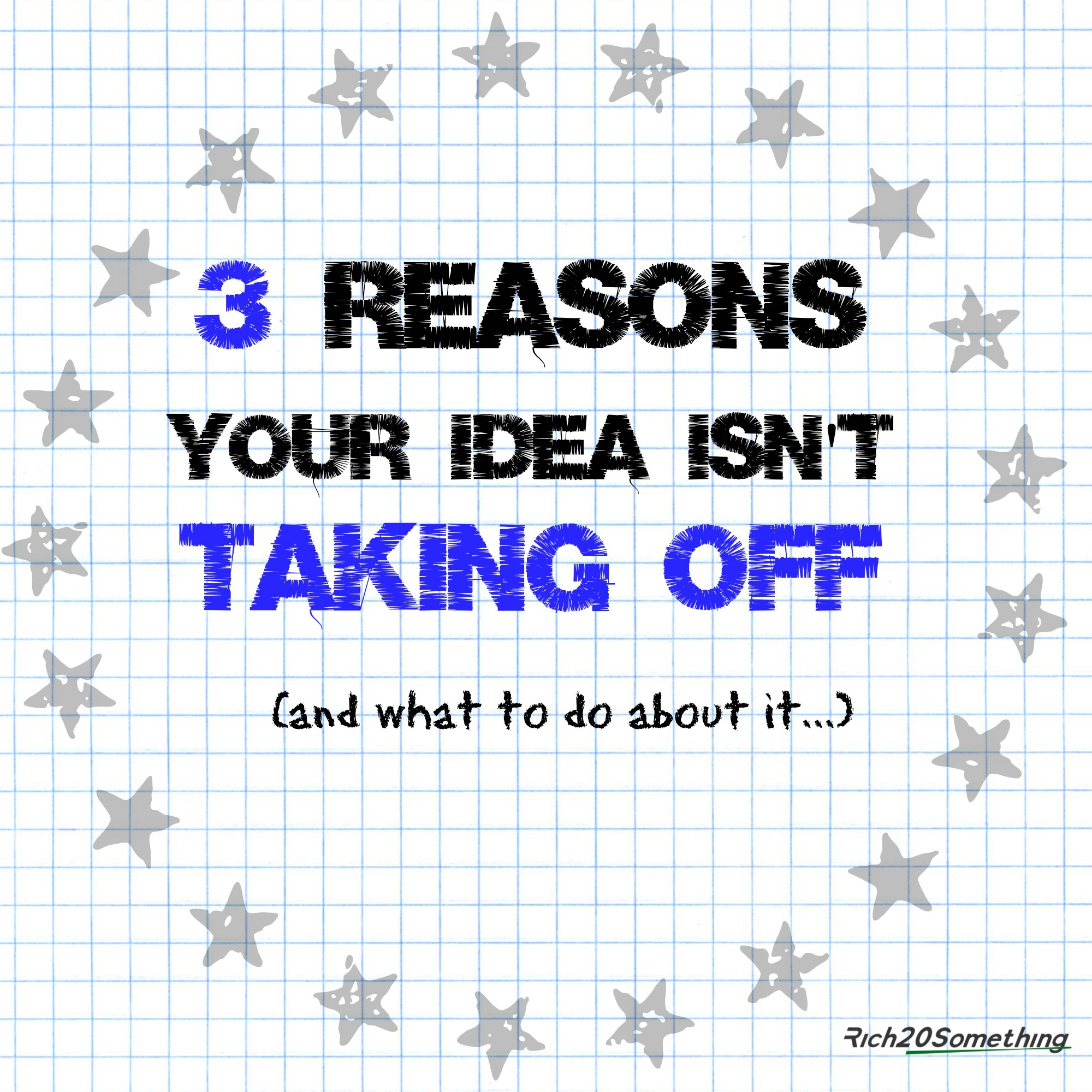 3 Reasons Your Idea Isn’t Taking Off (And What To Do About It)